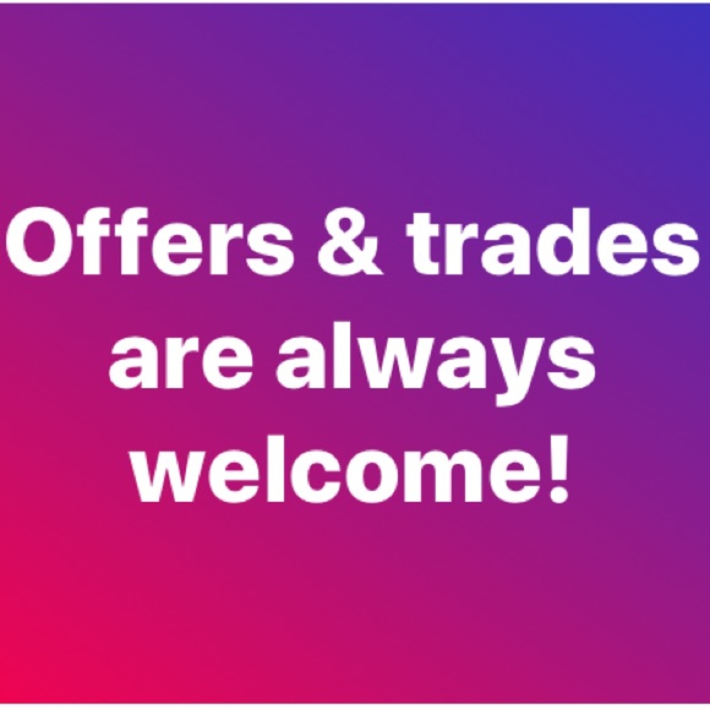 Offers and trades are always welcome 💕💕
